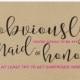 STYLE 3 - Obviously you're going to be my Maid of Honor - MOH ask card, wedding stationary, bridal party ask card, funny maid of honor