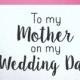 To my mother on my wedding day wedding thank you card parents of the bride groom gift note to my mom dad