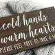 Winter Wedding Signs - Cold Hands Warm Hearts - WS-140