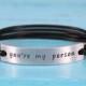 You are my person bracelet, personalized boyfriend bracelet, Engraved girlfriend Bracelet, Anniversary bracelet, you're my person bracelet