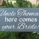 Wedding Signs. Uncle here comes your bride wedding sign. Personalized custom wooden sign. Ring bearer, flower girl board. Gray wedding sign