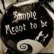 Tim Burtons Nightmare before Christmas inspired Jack & Sally Ornament and quote "We are Simply Meant to Be" ~  CUSTOMIZABLE