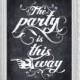 the party is this way chalkboard sign - printable file - wedding sign directions, instant download, reception signage, pointing hand elegant