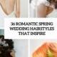 36 Romantic Spring Wedding Hairstyles That Inspire - Weddingomania