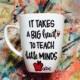it take a big heart to teach little minds, teacher mug, mug for teacher, teacher gift, special teacher gift, coffee mug for teacher