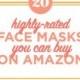 20 Of The Best Face Masks You Can Buy On Amazon