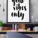 Good Vibes Only, Inspirational Quote Print, Printable Art, INSTANT DOWNLOAD, Modern Home Decor, Motivational Wall Print, Inspiring quotes