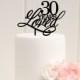 Original 30 Years Loved 30th Birthday or 30th Anniversary Cake Topper - 0021