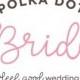 Polka Dot Bride