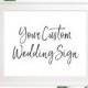 Stylish Hand Lettered Personalized Sign-Printable Calligraphy Custom Sign-DIY Handwritten Custom Wedding Signs-Custom Text Wedding Sign