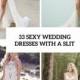 33 Sexy Wedding Dresses With A Slit - Weddingomania