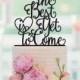 The Best Is Yet To Come Cake Topper, Cake Topper, Engagement Party, Cake Topper Wedding, Bridal Shower Decor, Wedding Cake Topper 065