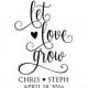 Personalized Handle Mounted wedding rubber stamps Let Love Grow W49