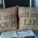 All my love all my life pillow set, wedding pillow, burlap pillow, throw pillow