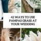 42 Ways To Use Pampas Grass At Your Wedding - Weddingomania