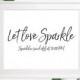 Let love Sparkle DIY Sign-Printable Hand Lettered Sparkle Send Off Sign-Rustic Script Personalized Sparkle Wedding Sign-Sparkles Sign-