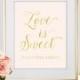 Love is Sweet Wedding Sign - Gold Wedding Dessert Table Sign - Wedding Signs - Gold Wedding Sign - Love is Sweet Take a Treat (FS2))