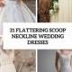 31 Flattering Scoop Neckline Wedding Dresses - Weddingomania