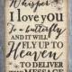 Whisper I Love You To A Butterfly Burlap Print 