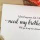 Card for brother - man of honor - i found my man but I still need my brother card wedding card