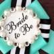 bride to be badge - tiffany prep