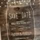 Mason Jar Save the Date, Rustic Save the date, Country save the date, Woodland Wedding, Design with Barnwood