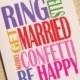 Wedding Card - Newly Wed - Wedding Day Card - Just Married - Friend Wedding - Bridal Shower Card - Engagement - Confetti - Wedding Bells