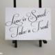 Printable Wedding Love is Sweet Take a Treat Sign - Digital -Instant Download -  Elegant - Classic - AA3
