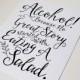Alcohol because no great story started with a salad Sign - Printable Wedding Bar Sign - Open Bar - PDF - DIY - AA5
