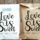 Favor Bags - Wedding Favor Bags - Treat Bags - Love is Sweet - Anniversary Favor Bags - Engagement