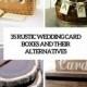 35 Rustic Wedding Card Boxes And Their Alternatives - Weddingomania
