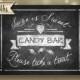 Love is Sweet Chalkboard Candy Bar sign - 5x7, 8x10 or 11 x 14 - instant download digital file - Rustic Collection