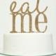 Wedding Cake Topper - 'Eat Me' Gold Glitter Original Miss Cake Design