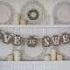 Love is Sweet Banner, Wedding Sign, Wedding Reception, Party Sign, Wedding Cake, Wedding Cake Table