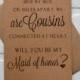 Will you be my MAID of honor SIDE by side or miles apart we are COUSINS connected at heart bridesmaid cards cousin bridal proposal wedding