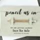 Pencil Us In Save the Dates Personalised - Wedding Invitations - Engraved - (Marble, Chalk or Kraft Style Backing card & Envelopes Option)