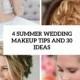 4 Summer Wedding Makeup Tips And 30 Ideas - Weddingomania