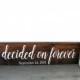 We Decided On Forever - Engagement Photo Sign - Save the Date Prop - Engagement Photo Prop - Wedding Date Sign - Rustic Wedding Decor