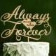 Always and Forever Wedding Cake topper Phase Cake Topper Always & Forever Wooden Cake Topper Gold