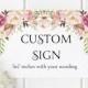 Custom Sign, Wedding Table Sign, Reception Signage, Personalized Party, Bridal Shower Decoration - Boho Blooms, Size 5 by 7, Printed Sign