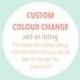 CUSTOM COLOUR CHANGE - Add-On - Purchase this listing along with your chosen item to have the colours changed to match your theme