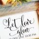 Let love glow Wedding Sign Send Off Wedding Decoration  (Frame NOT included)