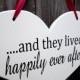 10" x 15" Wooden Heart Wedding Sign:  Double Sided  .....and they lived happily ever after & here comes the bride