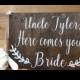 Uncle Here Comes Your Bride Sign