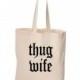 Bride Gift, Tote Bag, Anniversary Gift, Engagement Gift, Bride Gift Ideas, Thug Wife, Bridal Shower Gift, Funny Tote, Gym Bag, Laptop Bag