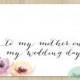To my mom on my wedding day card - Instant download, to my mother, mother card, thank you card