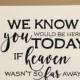 We know you would be here today if Heaven wasn't so far away, wood wedding sign, Remembrance sign, In Memory Of, Memorial sign, chic wedding