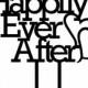 Happily Ever After Wedding Anniversary Acrylic Cake Topper - Cap