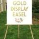 GOLD Easel . Wooden 5ft Floor Display Large Wedding Sign . Lightweight Foam Board or Canvas up to 24 x 36in . Hand Painted Gold White Black