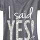 I SAID YES! Shirt With Silver Glitter Print